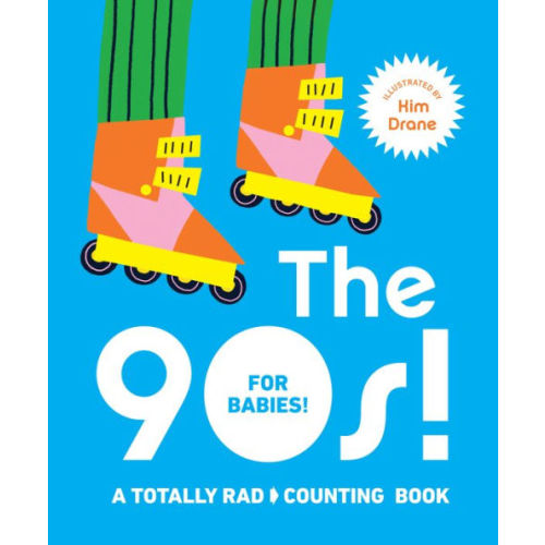 The 90s! For Babies!: A Totally Rad Counting Book by Kim Drane, Board Book | Barnes & Noble®