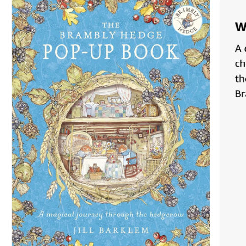 The Brambly Hedge Pop-Up Book: The newest addition to Brambly Hedge, perfect for gifting – relive this illustrated children’s classic, now in 3D!