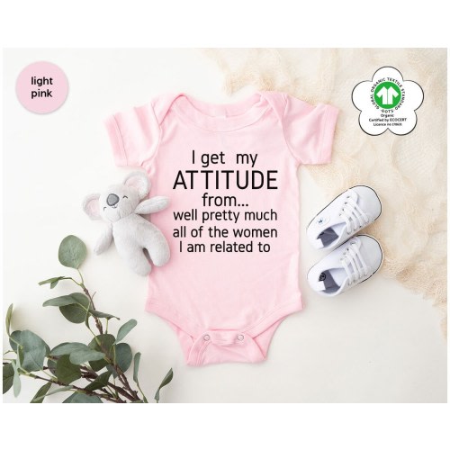 I Get My Attitude From Pretty Much All Of The Women I’m Related To Baby Onesie®, Cute Baby Onesies®, Cute Pregnancy Announcement Bodysuit