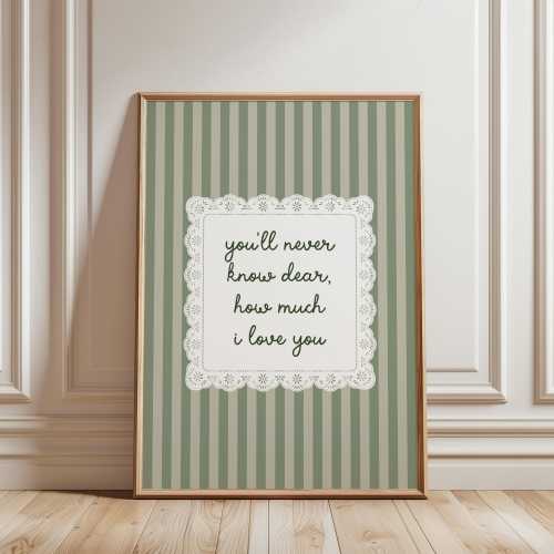 You'll Never Know Dear How Much I Love You Lace Poster, Physical Print, Vintage Striped Nursery Wall Art, Kids Room Quote Decor
