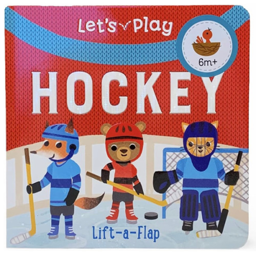 Let's Play Hockey! A Lift-a-Flap Board Book for Babies and Toddlers, Ages 1-4