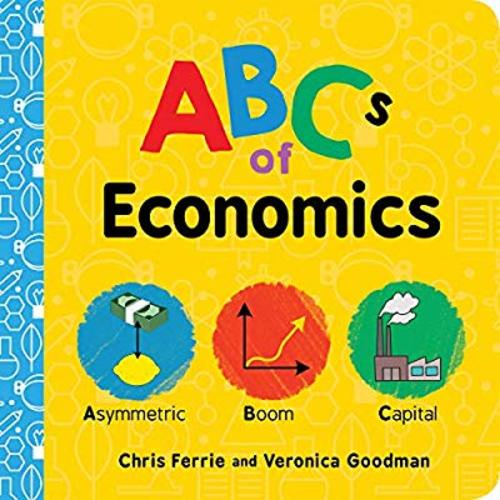 ABCs of Economics (Baby University)