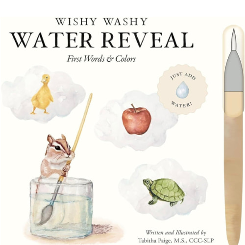 Wishy Washy (Water Reveal Edition): A Reusable Water Reveal Activity Book Teaching First Words and Colors (Tabitha Paige Children's Book Series)