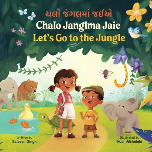 Chalo Janglma Jaie: A Bilingual Children’s Book Written in Gujarati with Transliteration, and English Translation (Chalo! (Gujarati Series))