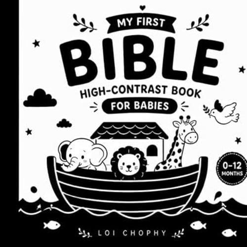 My First Bible High-Contrast Book for Babies: Black & White Visual Stimulation for Newborns and Infants 0–12 Months