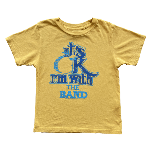 The Band - Its Okay I'm with The Band Tee