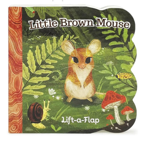 Little Brown Mouse - A Lift-a-Flap Board Book for Babies and Toddlers, Ages 1-4