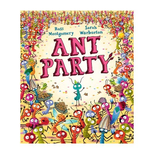 Ant Party - by Ross Montgomery (Hardcover)