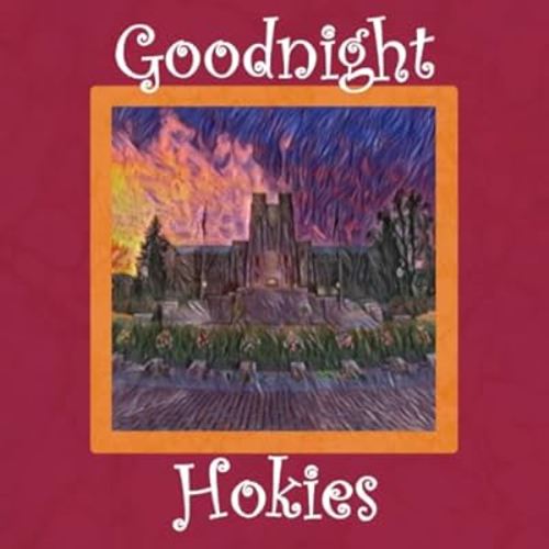 Goodnight Hokies: Virginia Tech Bedtime Story