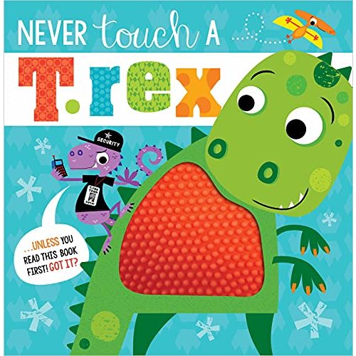 Never Touch a T. Rex!