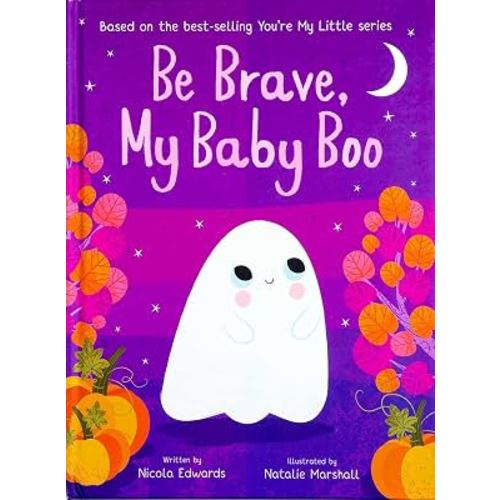 Be Brave, My Baby Boo (You're My Little)