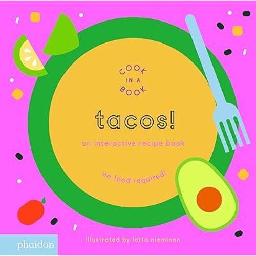 Tacos!: An Interactive Recipe Book (Cook In A Book)