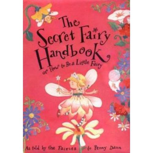 The Secret Fairy's Handbook (Pop-up... book by Penny Dann