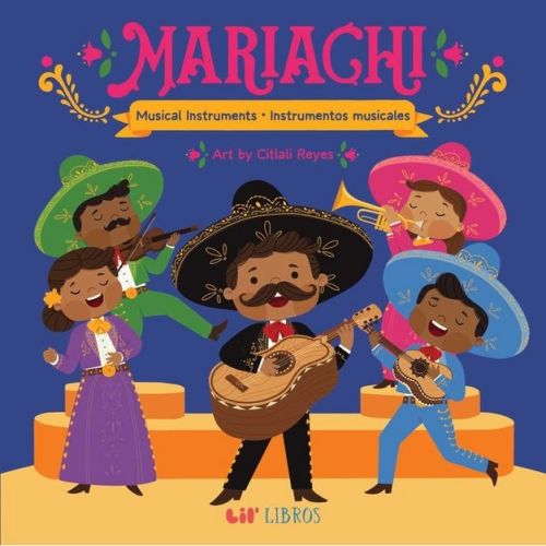 Mariachi: Musical Instruments / Instrumentos Musicales (Bilingual) - (Board Book)