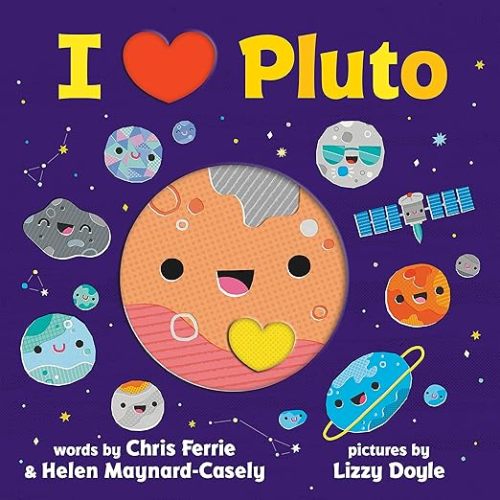 I Heart Pluto: A Rhyming Solar System Board Book