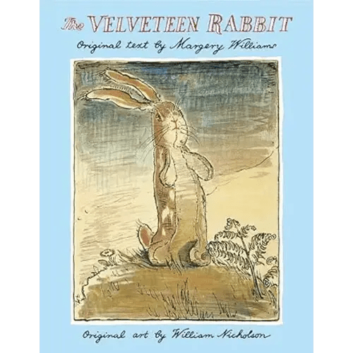 The Velveteen Rabbit: The Classic Children's Book