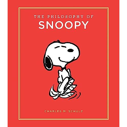 The Philosophy of Snoopy (Peanuts Guide to Life)