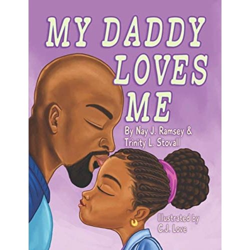 My Daddy Loves Me (Rooted In Love Children's Book Series)