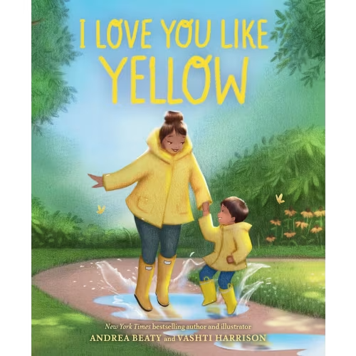 I Love You Like Yellow: A Board Book Book By Andrea Beaty, (Board Book) | Indigo