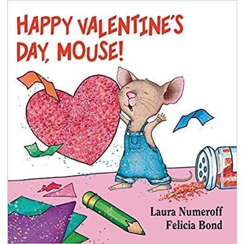 Happy Valentine's Day, Mouse! Paperback – January 1, 2011