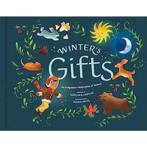 Winter's Gifts (An Indigenous Celebration of Nature)