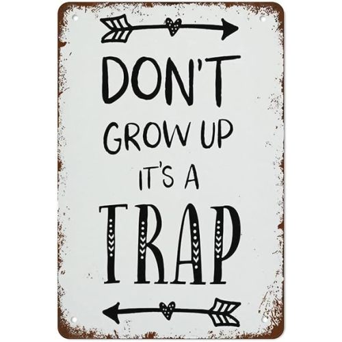 Don't Grow Up It's A Trap Vintage Metal tin Sign Art Plaque Wall Decor Look Funny Gifts for Home Kitchen Garage Bathroom Farm Garden Bar Cafe Metal Posters 8x12 Inch, wje-A01