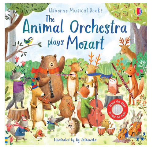 Animal Orchestra Plays Mozart: A Magical Journey through a Forest Set to the Music of Mozart, Played by Animal Friends, and Includes Enchanting ... Sounds for Toddlers (Musical Books)