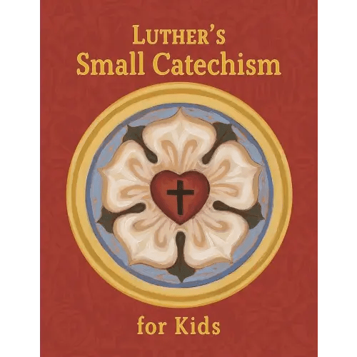 Luther's Small Catechism for Kids