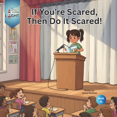If You're Scared, Then Do It Scared! (Little Guiding Light Books Sel)