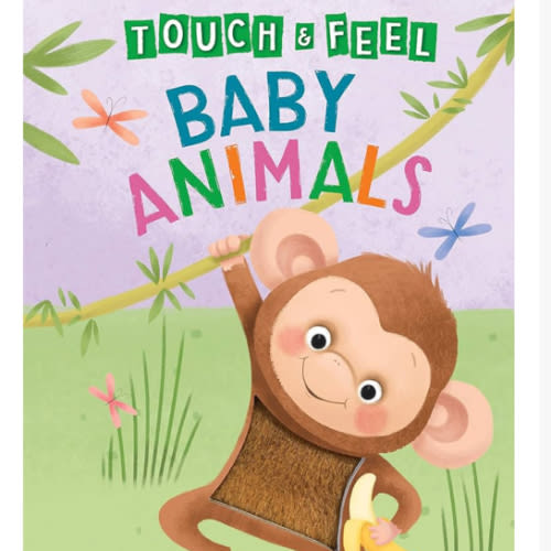 Baby Animals: A Touch and Feel Book - Children's Board Book - Educational