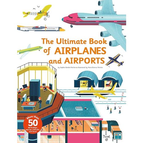 The Ultimate Book of Airplanes and Airports Hardcover – October 24, 2017