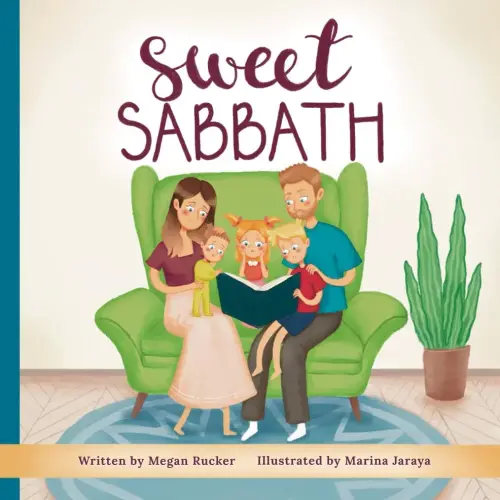 Sweet Sabbath: A Rhyming Story of Rest, Family, and God’s Goodness for Little Hearts