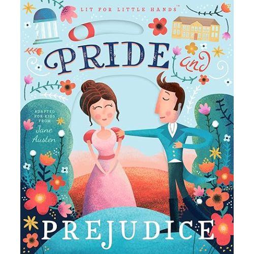 Lit for Little Hands: Pride and Prejudice (Volume 1)