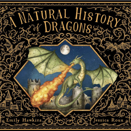A Natural History of Dragons (Folklore Field Guides)