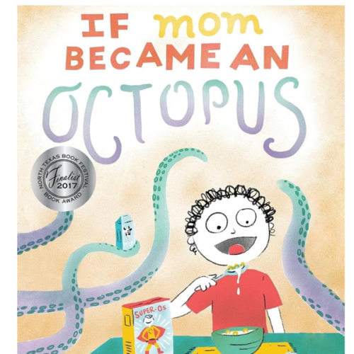 If Mom Became an Octopus: A young boy dreams of his mom becoming different animals to make his life easier. But will it solve his problems?