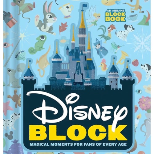 Disney Block (An Abrams Block Book): Magical Moments for Fans of Every Age