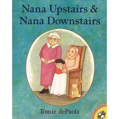 Nana Upstairs and Nana Downstairs (Picture Puffin Books)