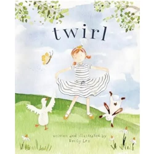 Twirl: God Loves You and Created You with Your Own Special Twirl