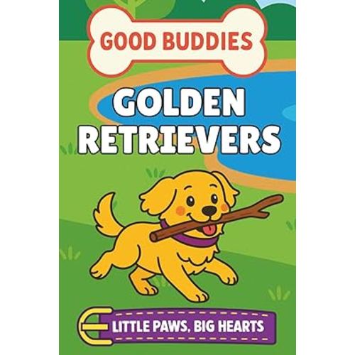 Golden Retrievers: A Picture Book for Babies and Toddlers (Good Buddies)