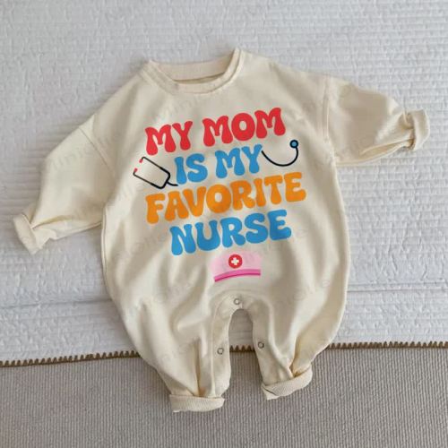 MY MOM IS MY FAVORITE NURSE Baby Toddler Beige Romper