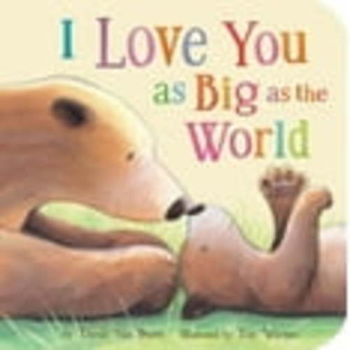 David Van Buren: I Love You As Big As the World (Board Book)