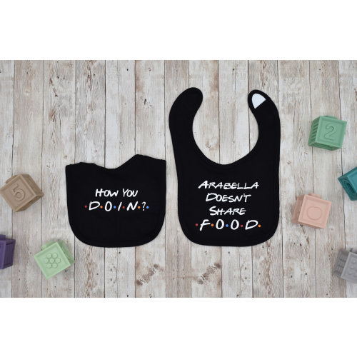 Friends Bib! - How you doin? - Doesn't share food - Friends Baby Bibs - Baby Bib - Drool Bib - Baby Shower Gift