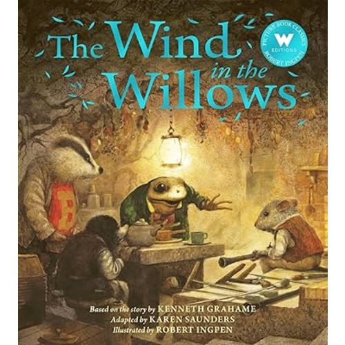 The Wind in the Willows (Robert Ingpen Picture Book)