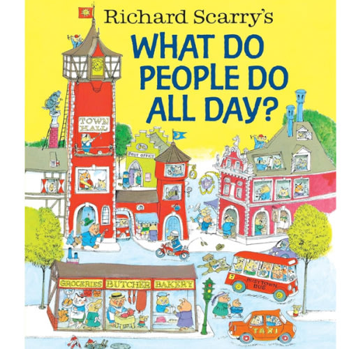 Richard Scarry's What Do People Do All Day? (Richard Scarry's Busy World)