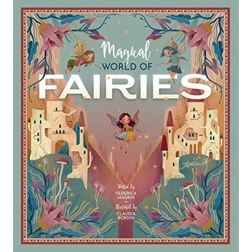 Magical World of Fairies (Happy Fox Books) 3 Enchanting Fairies Explore the Magic of Nature with Fascinating Details about Animals, Plants, Insects, the Weather, Rainbows, and More, for Kids Ages 6-9