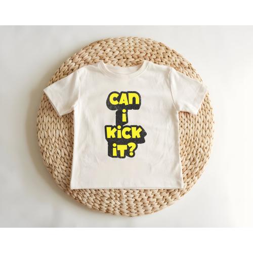 Can I Kick It? Shirt