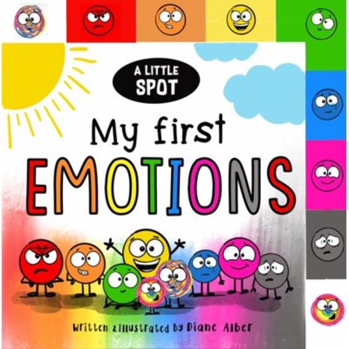 A Little Spot: My First Emotions - Toddler, Baby, Kids, Children's Board Book by Diane Alber