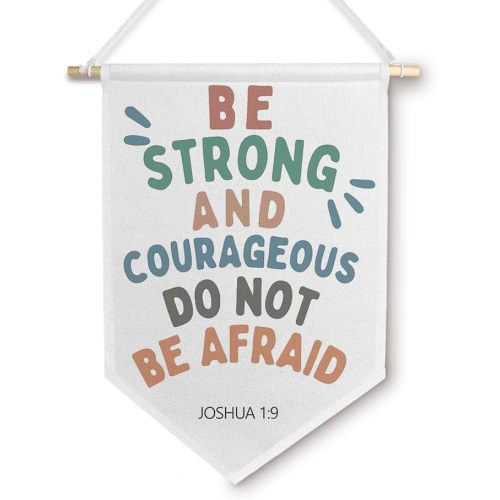 BlissfulAbon Christian Nursery Wall Canvas Banner, Be Strong and Courageous Inspirational Bible Verse Wall Hanging Decor Pennant Flags for Kids Room Bedroom Nursery Preschool, 11×15 Inch