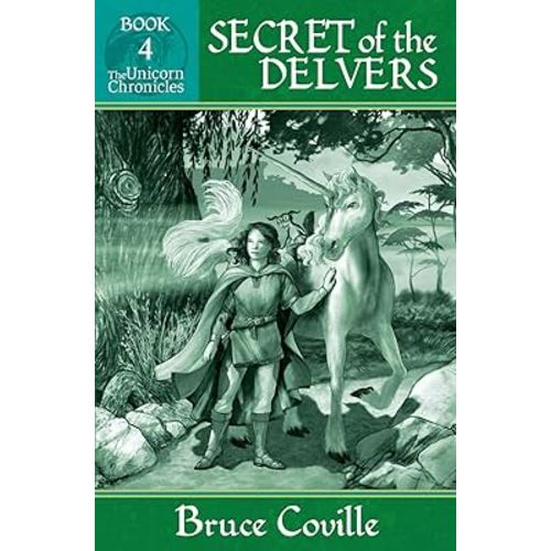 SECRET OF THE DELVERS (Unicorn Chronicles)