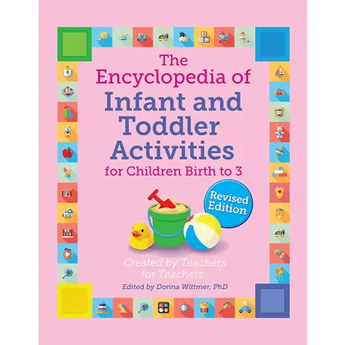 The Encyclopedia of Infant and Toddler Activities: For Children Birth to 3 (Giant Encyclopedia) Rev. Edition